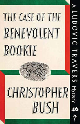 The Case of the Benevolent Bookie : A Ludovic Travers Mystery