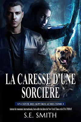 La caresse d'une sorcière : Un Conte des Sept Royaumes Tome 3