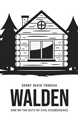 Walden, and On the Duty of Civil Disobedience - 9781800604889