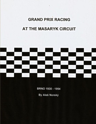 Grand Prix Racing at the Brno Circuit 1930-1954