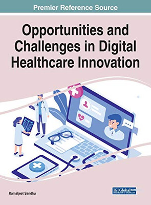 Opportunities and Challenges in Digital Healthcare Innovation