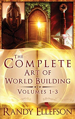 The Complete Art of World Building : The Art of World Building