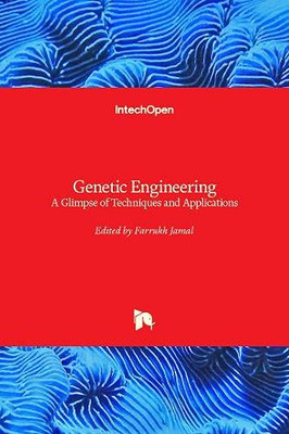 Genetic Engineering : A Glimpse of Techniques and Applications