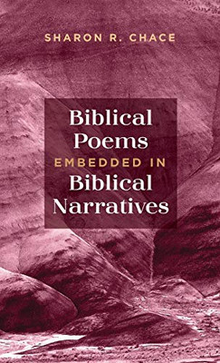 Biblical Poems Embedded in Biblical Narratives - 9781725262300