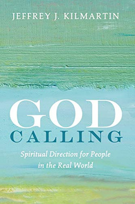 God Calling : Spiritual Direction for People in the Real World