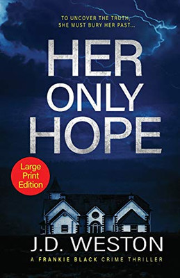 Her Only Hope : A British Crime Thriller Novel - 9781914270567