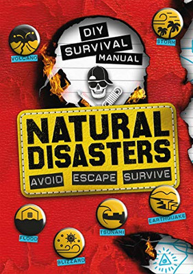 DIY Survival Manual: Natural Disaster : Avoid. Escape. Survive