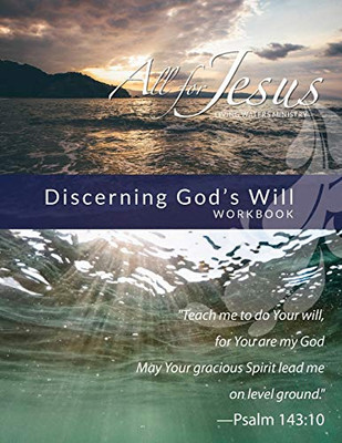 Discerning God's Will : Curriculum Workbook for On-Line Course