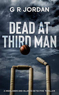 Dead At Third Man : A Highlands and Islands Detective Thriller