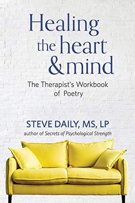 Healing the Heart and Mind: The Therapist's Workbook of Poetry