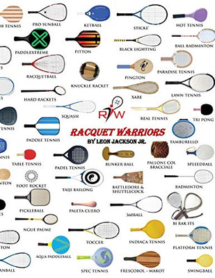 Racquet Warriors : Guidebook for All Racquet and Paddle Sports