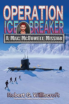 Operation Ice Breaker : A Mac McDowell Mission - 9781947893061