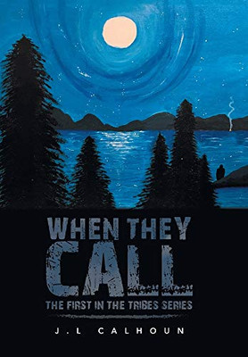 When They Call : The First in the Tribes Series - 9781796074925