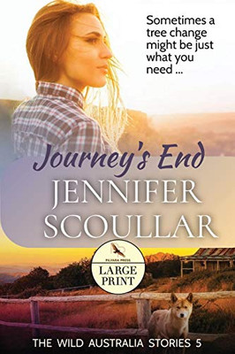 Journey's End : The Wild Australia Stories Book 5 - Large Print