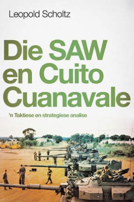 DIE SAW EN CUITO CUANAVALE : 'n Taktiese en strategiese analise