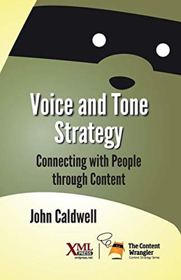 Voice and Tone Strategy: Connecting with People Through Content