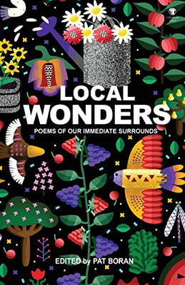 Local Wonders: Poems of Our Immediate Surrounds - 9781910251881