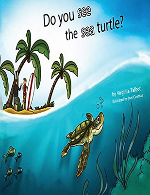 Do You See the Sea Turtle? : Book of Homophones - 9781951193867