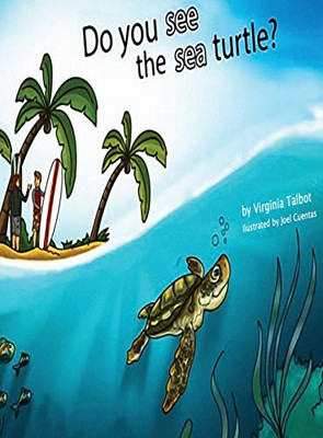 Do You See the Sea Turtle? : Book of Homophones - 9781951193850