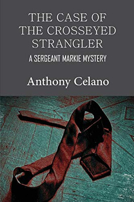 The Case of the Cross-Eyed Stranger : A Sergeant Markie Mystery