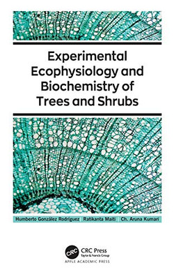 Experimental Ecophysiology and Biochemistry of Trees and Shrubs