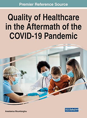 Quality of Healthcare in the Aftermath of the Covid-19 Pandemic