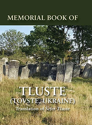 Memorial Book of Tluste, Ukraine : Translation from Sefer Tluste
