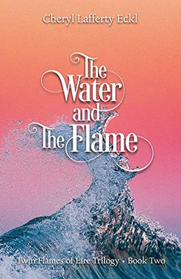 The Water and the Flame : Twin Flames of Éire Trilogy - Book Two