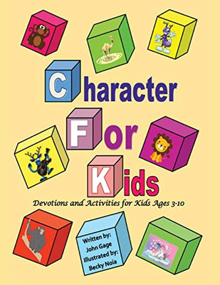 Character For Kids : Devotions and Activities for Kids Ages 3-10