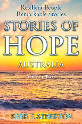 Stories of HOPE Australia : Resilient People, Remarkable Stories