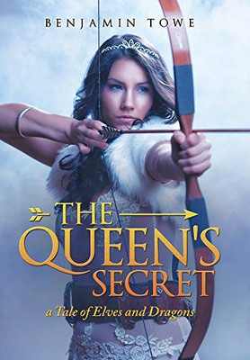 The Queen's Secret : A Tale of Elves and Dragons - 9781728371771