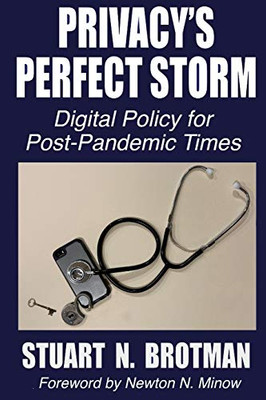 Privacy's Perfect Storm : Digital Policy for Post-Pandemic Times