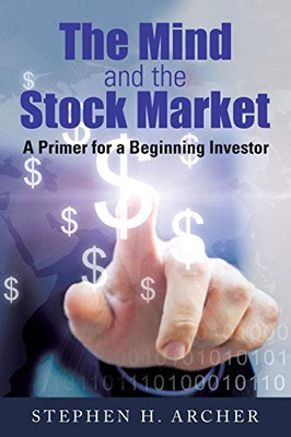 The Mind and the Stock Market: A Primer for a Beginning Investor