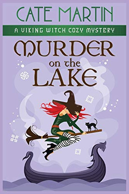Murder on the Lake : A Viking Witch Cozy Mystery - 9781951439514