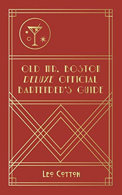 Old Mr. Boston Deluxe Official Bartender's Guide - 9781946774934