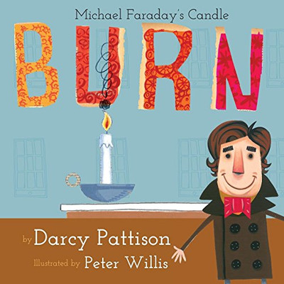 Burn: Michael Faraday's Candle