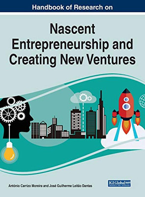 Challenges to Nascent Entrepreneurship and Creating New Ventures