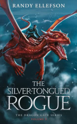 The Silver-Tongued Rogue : The Dragon Gate Series - 9781946995575
