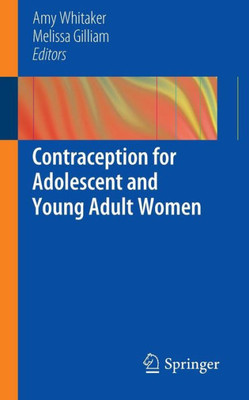 Contraception for Adolescent and Young Adult Women