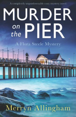 Murder on the Pier: A Completely Unputdownable Cozy Mystery Novel