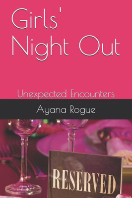 Girls' Night Out: Unexpected Encounters
