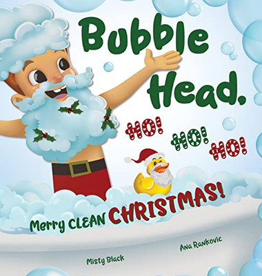 Bubble Head, HO! HO! HO! : Merry Clean Christmas! - 9781951292744