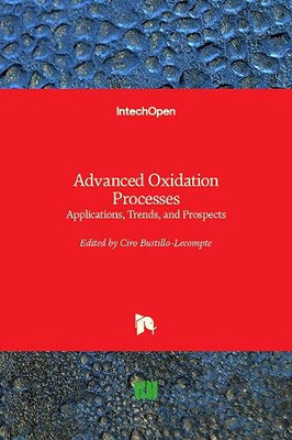 Advanced Oxidation Processes : Applications, Trends, and Prospects