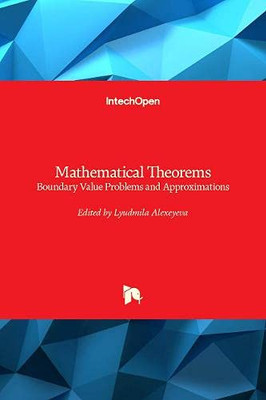 Mathematical Theorems : Boundary Value Problems and Approximations