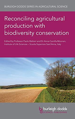 Reconciling Agricultural Production with Biodiversity Conservation