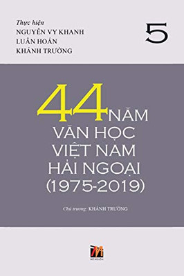 44 Nam Van H?c Vi?t Nam H?i Ngo?i (1975-2019) - T?p 5 (soft cover)