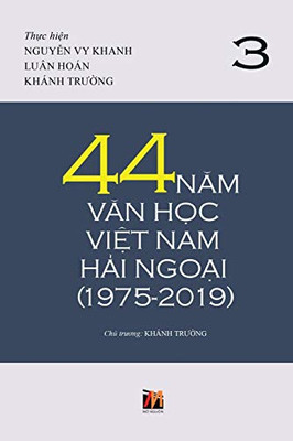 44 Nam Van H?c Vi?t Nam H?i Ngo?i (1975-2019) - T?p 3 (soft cover)