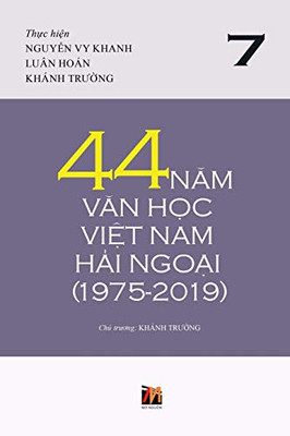 44 Nam Van H?c Vi?t Nam H?i Ngo?i (1975-2019) - T?p 7 (soft cover)