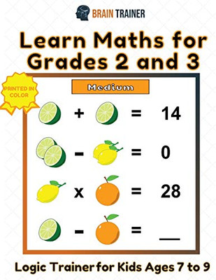 Learn Maths For Grade 2 and 3 - Logic Trainer For Kids Ages 7 to 9