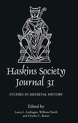The Haskins Society Journal 31 - 2019. Studies in Medieval History